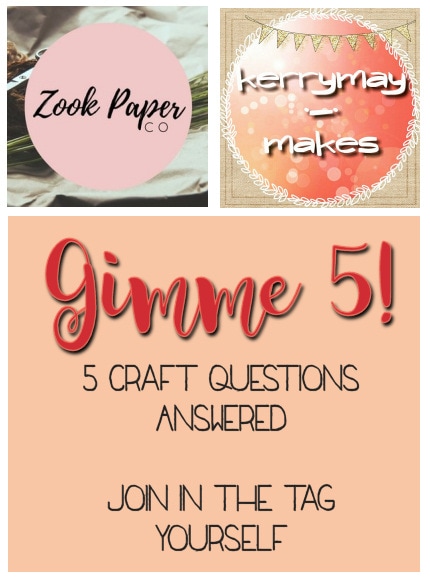 5 craft questions answered. Join in the craft tag yourself with Zook Paper Co and Kerrymay._.Makes