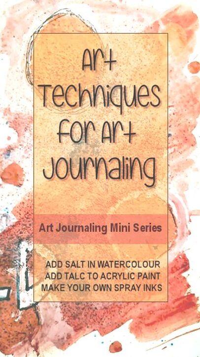 Art journaling series - art techniques and tutorials to get you started in your creative art journal. Using distress inks with make up sponges, adding salt to create effects in watercolour, adding talc to acrylic paint and making your own alcohol inks Kerrymay._.Makes