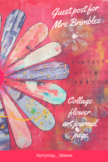 Art Journal page process using acrylic paint, mixed media and collage sheets from Mrs Brimbles patreon - Kerrymay._.Makes