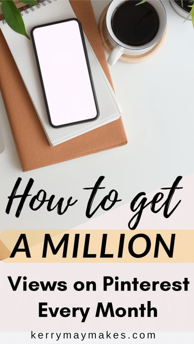  How to get a million views on Pinterest every month #pinteresttips 
