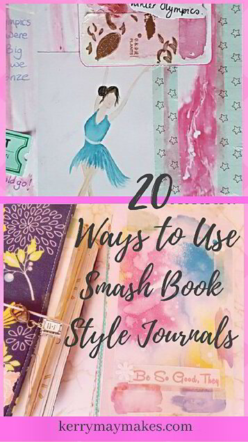 Smashbook Journaling: How to make a smash book and 20 ways to use it (the 'stick anything' style of journaling and scrapbooking) - Kerrymay._.Makes