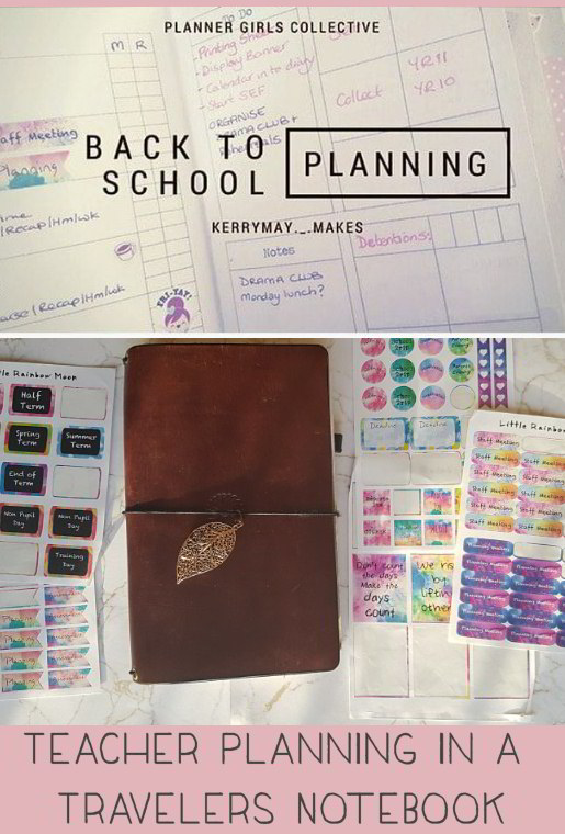 Back to School Planning and teacher planner setup in my Travelers Notebook - Kerrymay._.Makes
